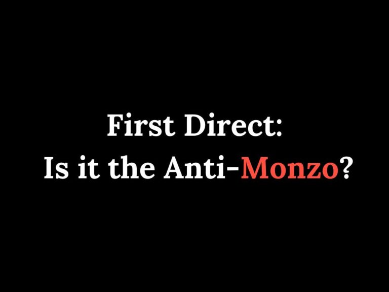 First Direct is the anti Monzo