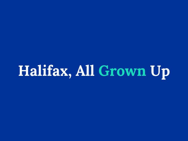 Halifax All Grown Up