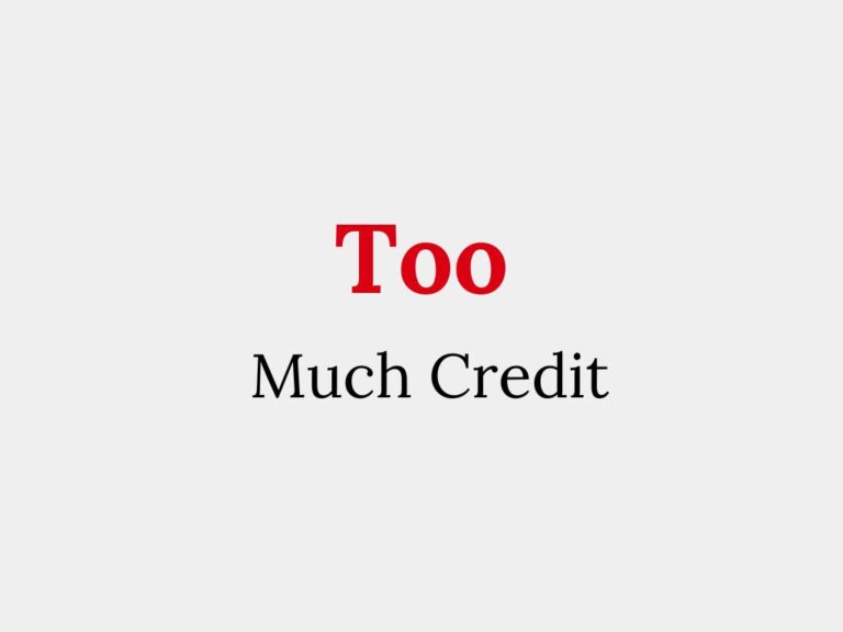 Too much credit