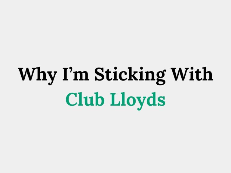 Why I'm Sticking With Club Lloyds