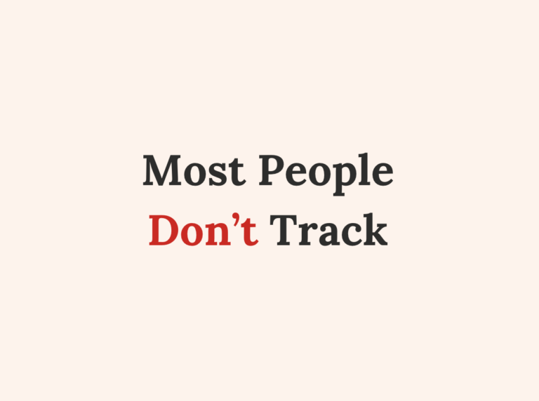 Most People Don't Track